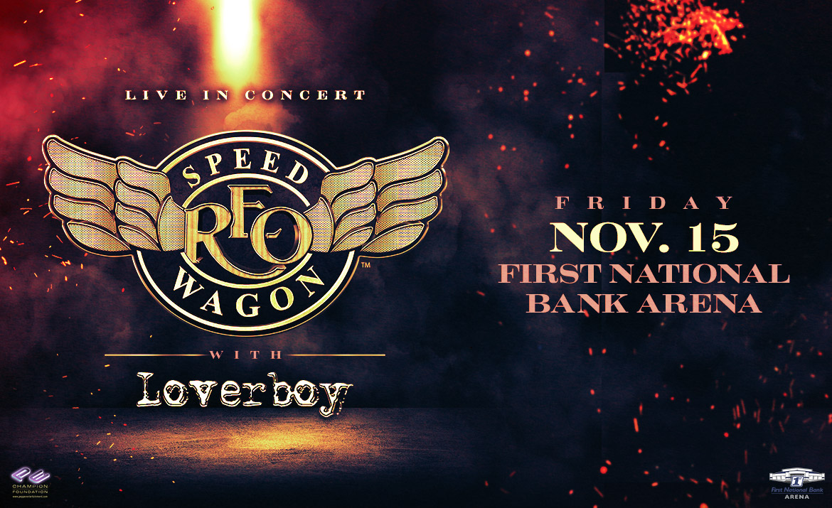 REO Speedwagon and Loverboy are coming to First National Bank Arena!